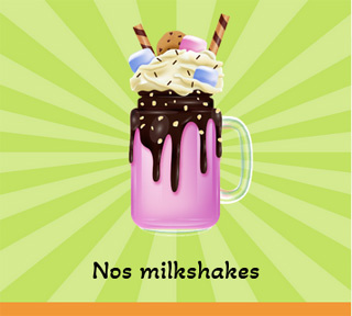 Nos milkshakes